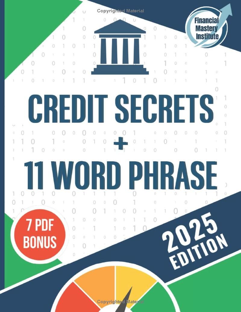 Credit Secrets Book + 11 Word Phrase: Raise Your Credit Score, Reduce Debt, Gain Financial Freedom