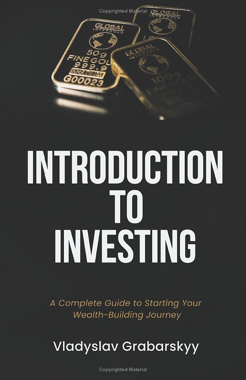 Introduction to Investing: A Complete Guide to Starting Your Wealth-Building Journey