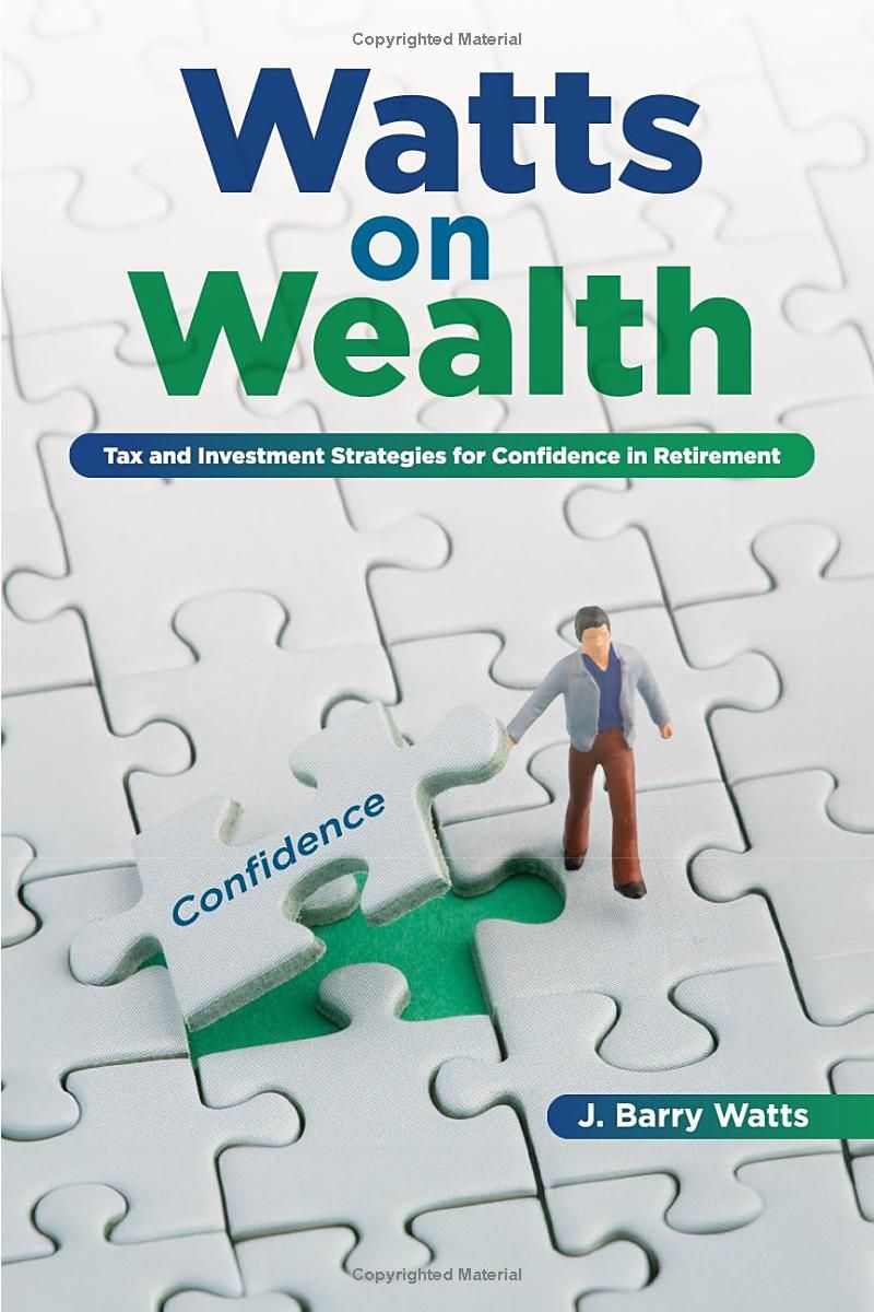 Watts on Wealth: Tax and Investment Strategies for Confidence in Retirement