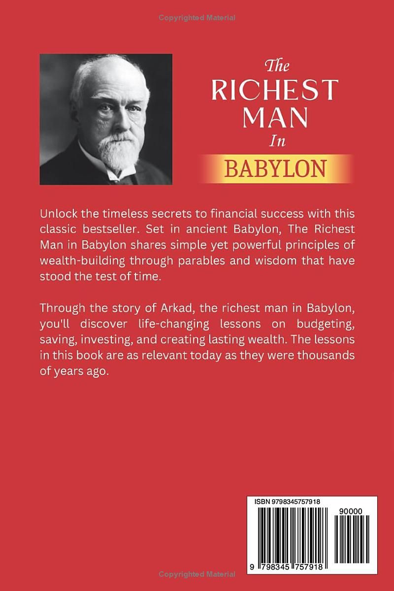 The Richest Man In Babylon: With ALL 7 Laws of Wealth and 5 Laws of Gold, Original Edition with Original Illustrations.