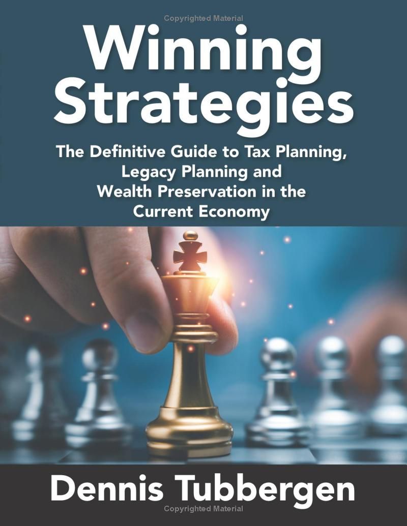 Winning Strategies: The Definitive Guide to Tax Planning, Legacy Planning and Wealth Preservation in the Current Economy