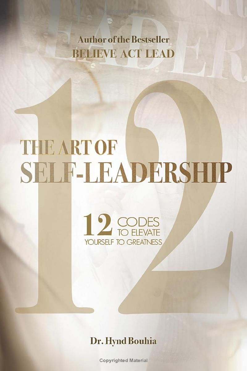 The Art of Self-Leadership: 12 Codes to Elevate Yourself to Greatness