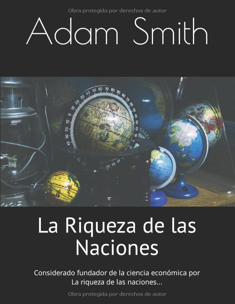 La Riqueza de las Naciones (Spanish Edition)