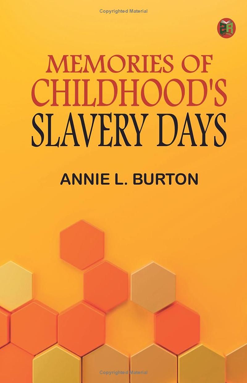 Memories of Childhoods Slavery Days