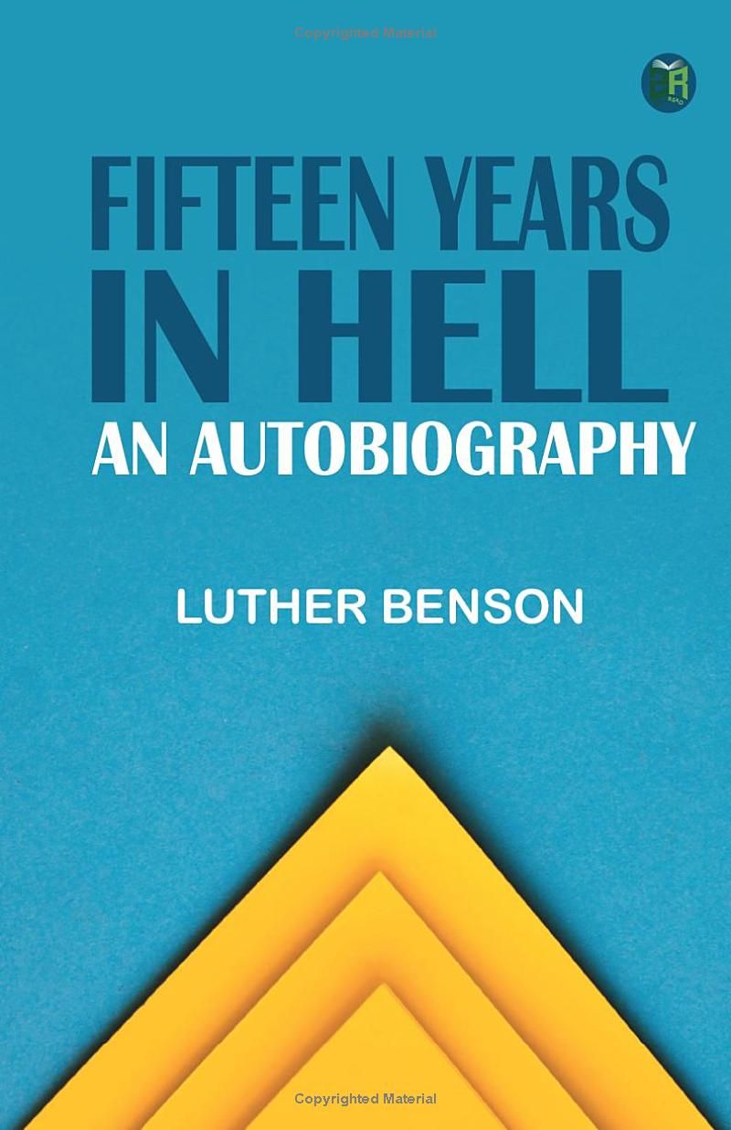 Fifteen Years in Hell: An Autobiography