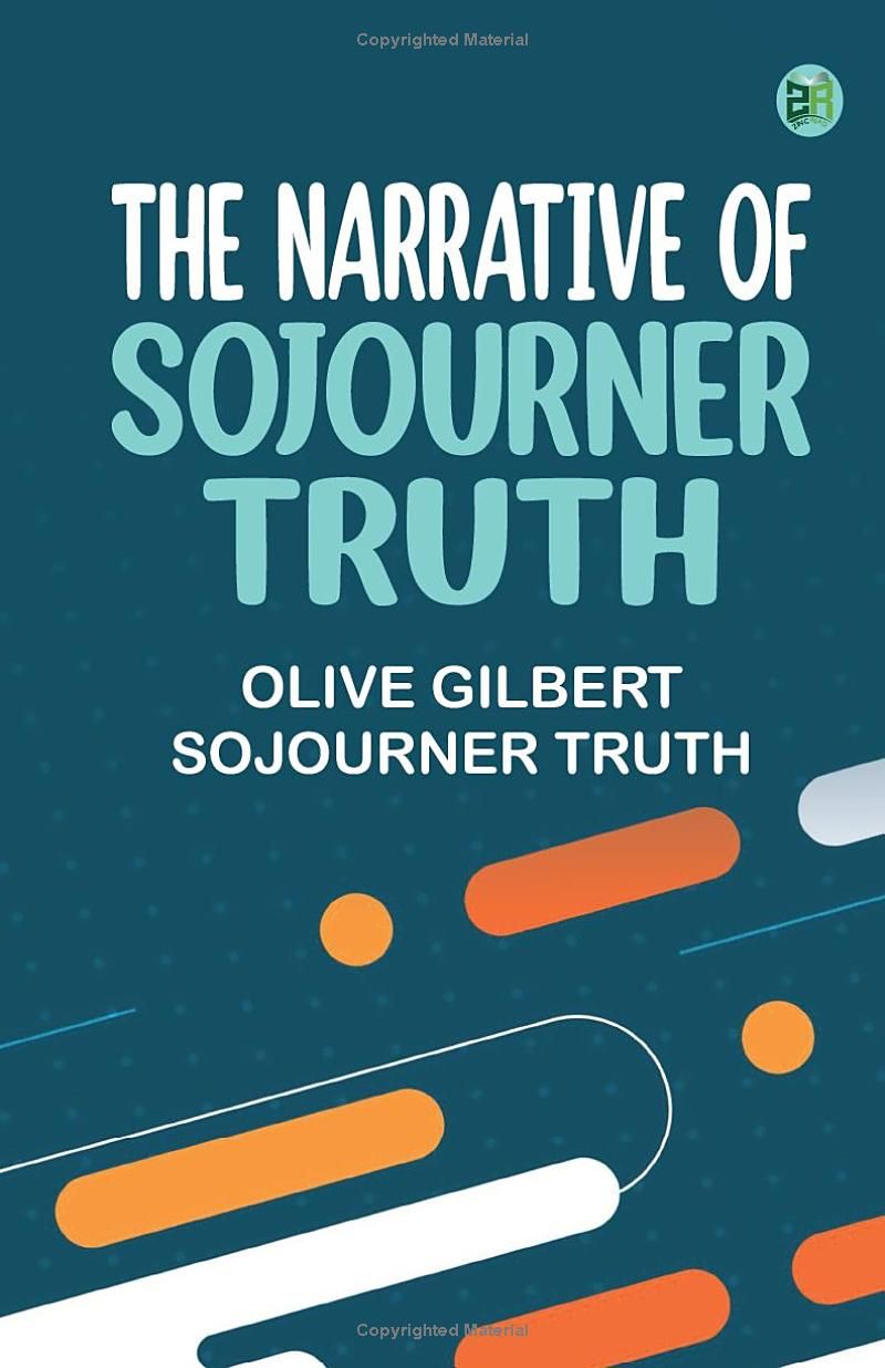 The Narrative of Sojourner Truth