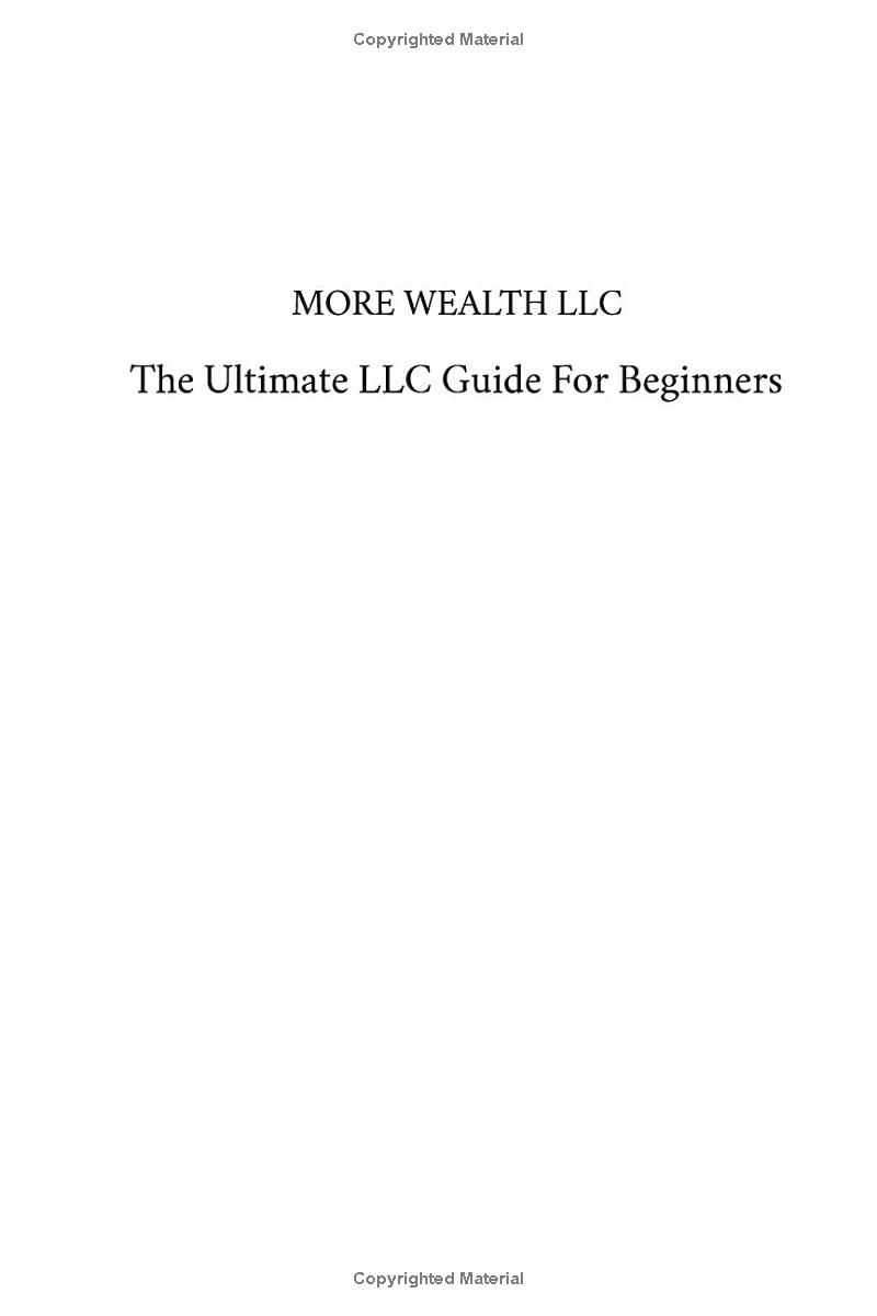 The Ultimate 2025 LLC Beginners Guide: Simplified Strategies to Start and Manage Your LLC. Minimize Taxes, Build Business Credit, and Create a Winning Marketing Plan