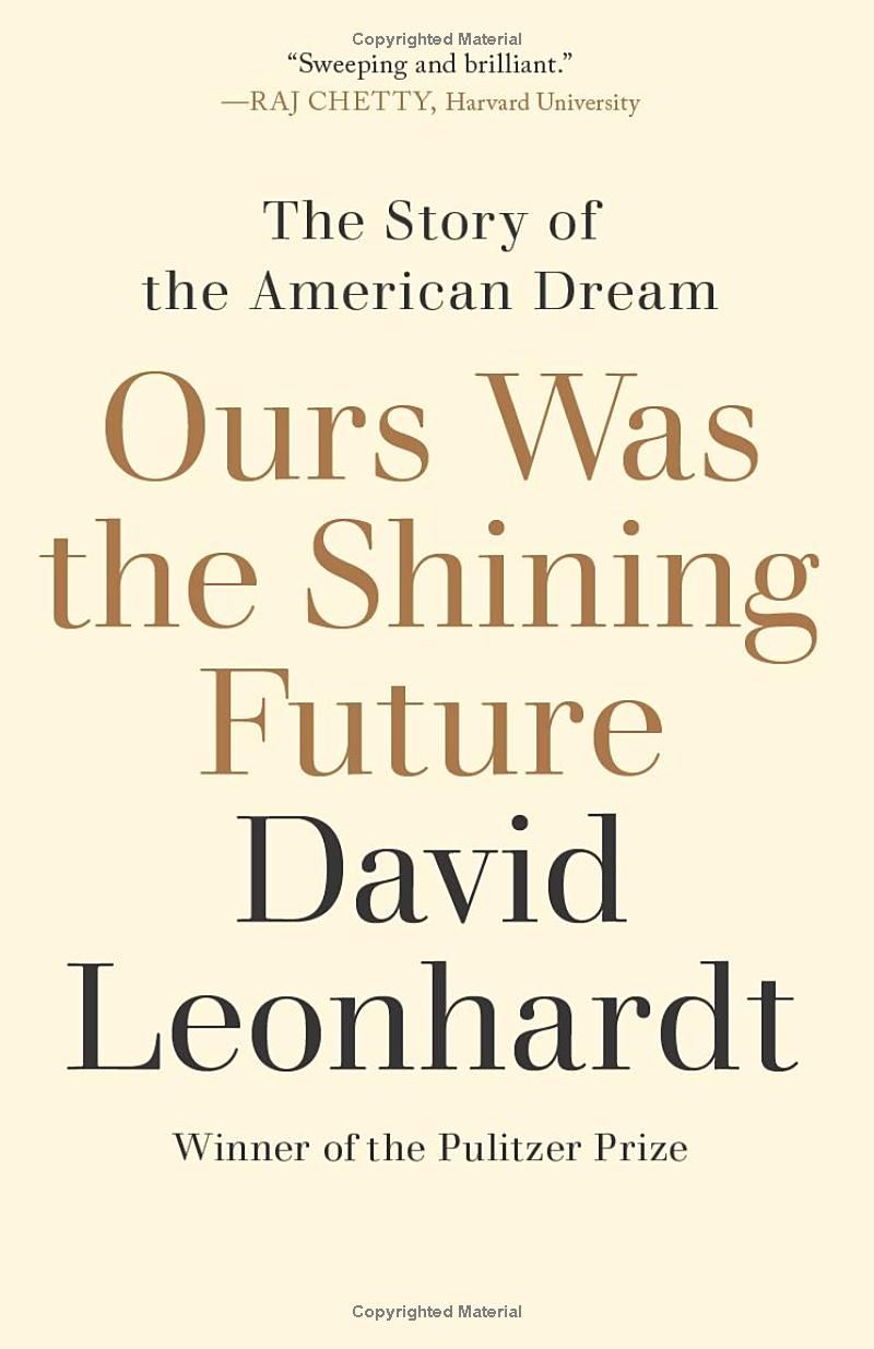 Ours Was the Shining Future: The Story of the American Dream