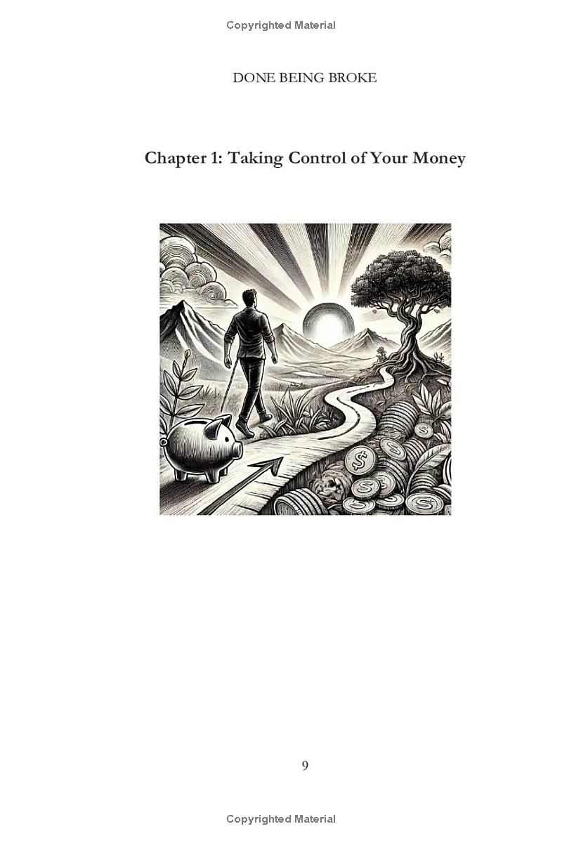 DONE BEING BROKE: The Ultimate Beginners Guide to Mastering Your Money and Building Wealth.