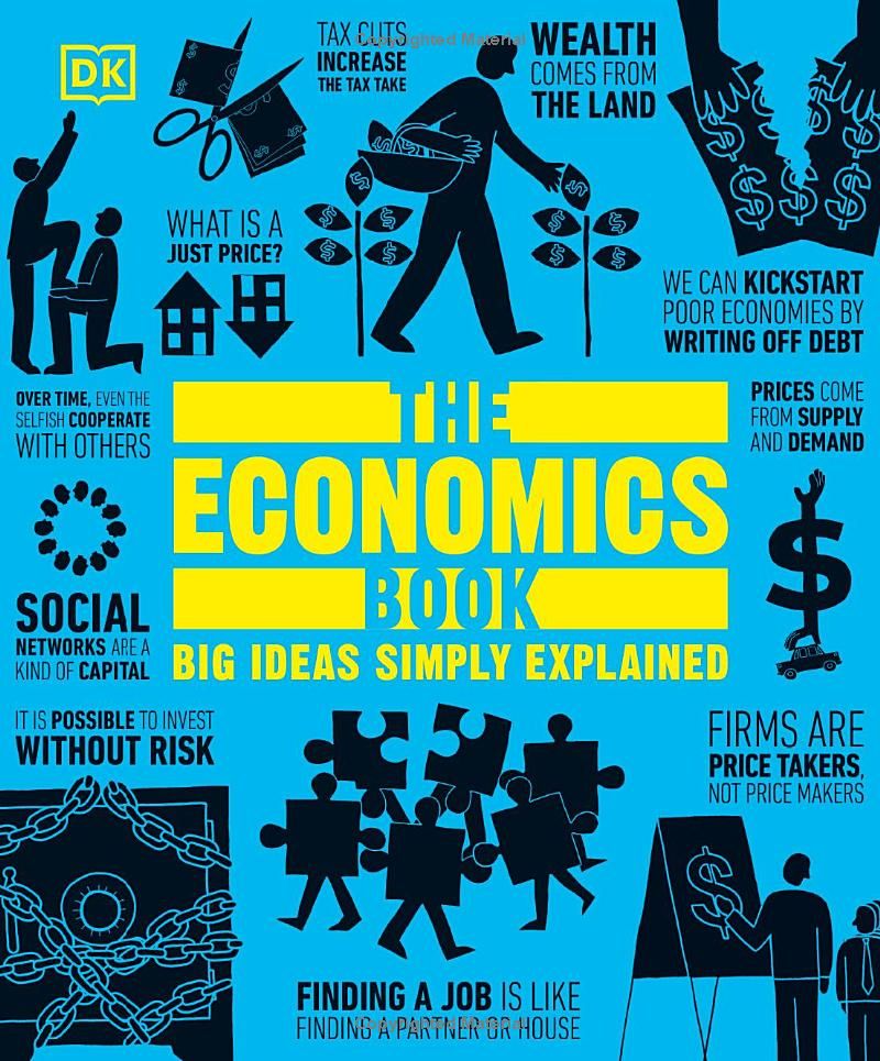 The Economics Book: Big Ideas Simply Explained (DK Big Ideas)