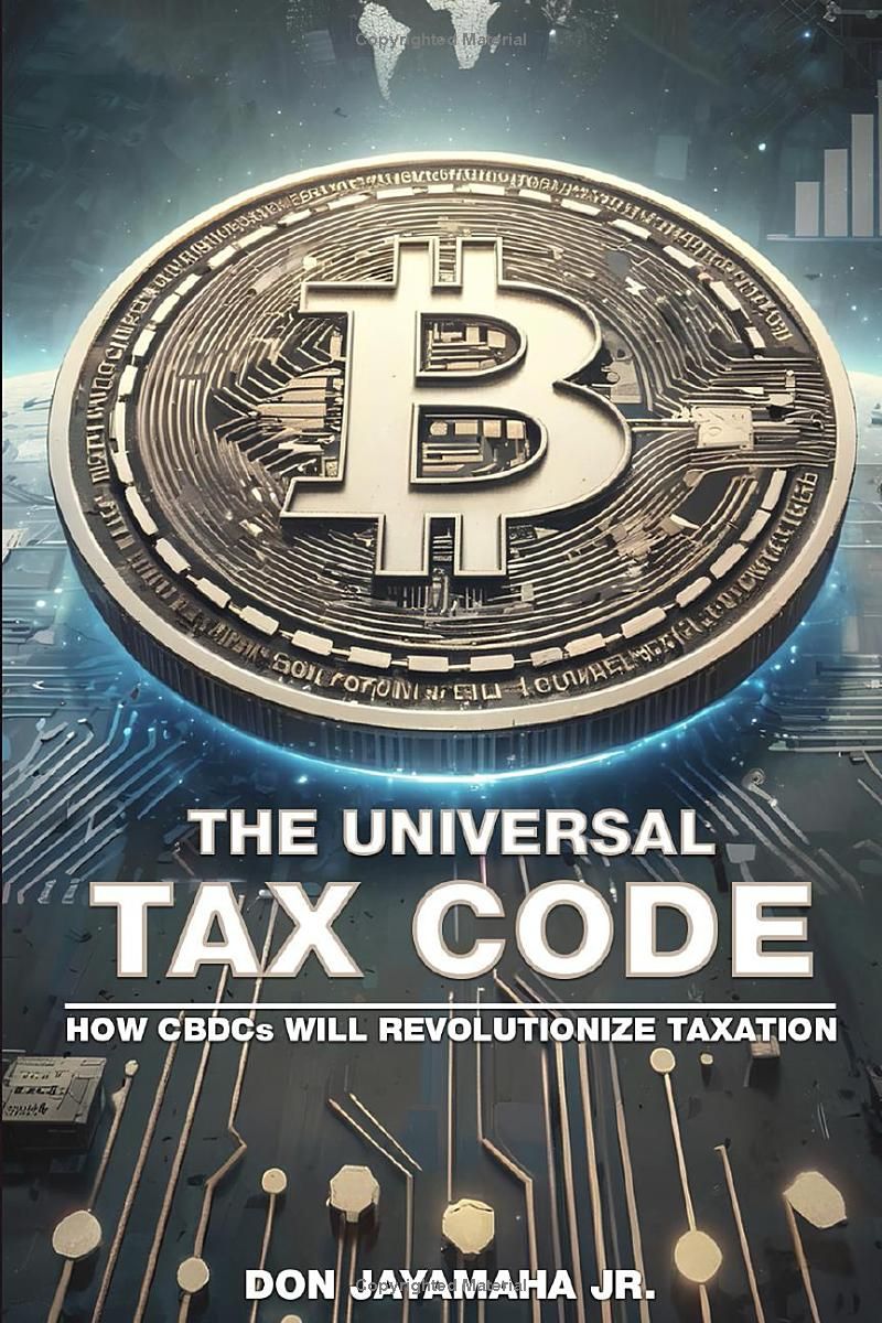 The Universal Tax Code: How CBDCs Will Revolutionize Taxation