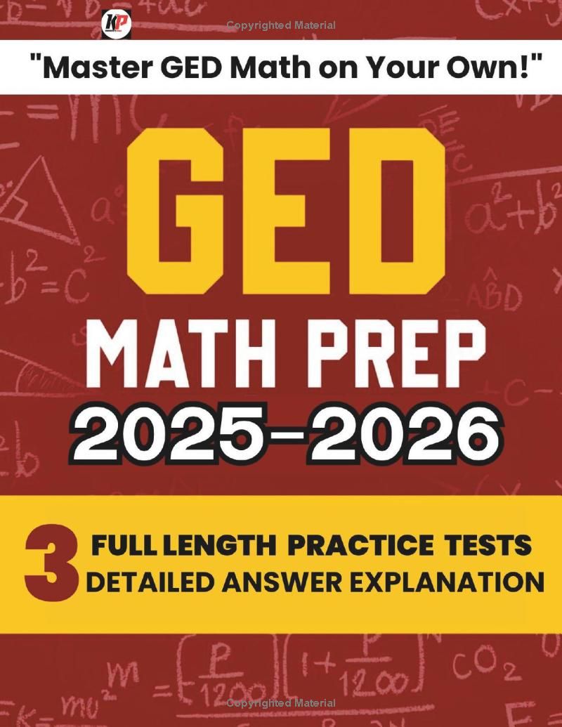 GED Math Prep Book 2025-2026: Master GED Math on Your Own! from beginners to advanced learners + Practice Tests and GED Study Guide for ged test preparation