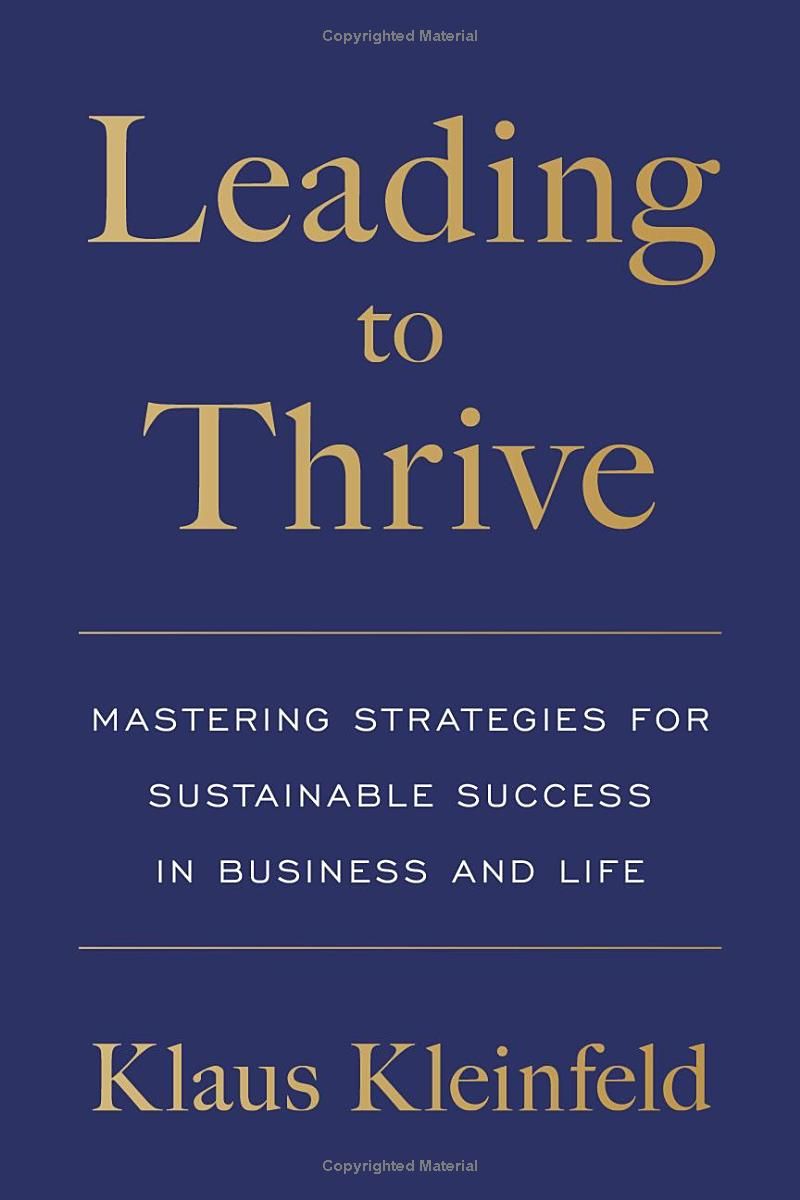 Leading to Thrive: Mastering Strategies for Sustainable Success in Business and Life