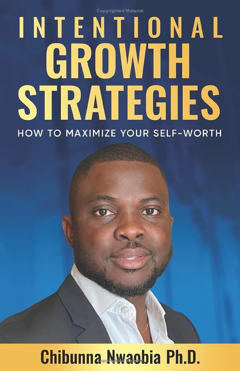 Intentional Growth Strategies: How to Maximize Your Self-Worth