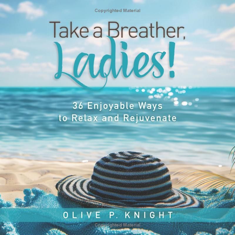 Take a Breather, Ladies!: 36 Enjoyable Ways to Relax and Rejuvenate