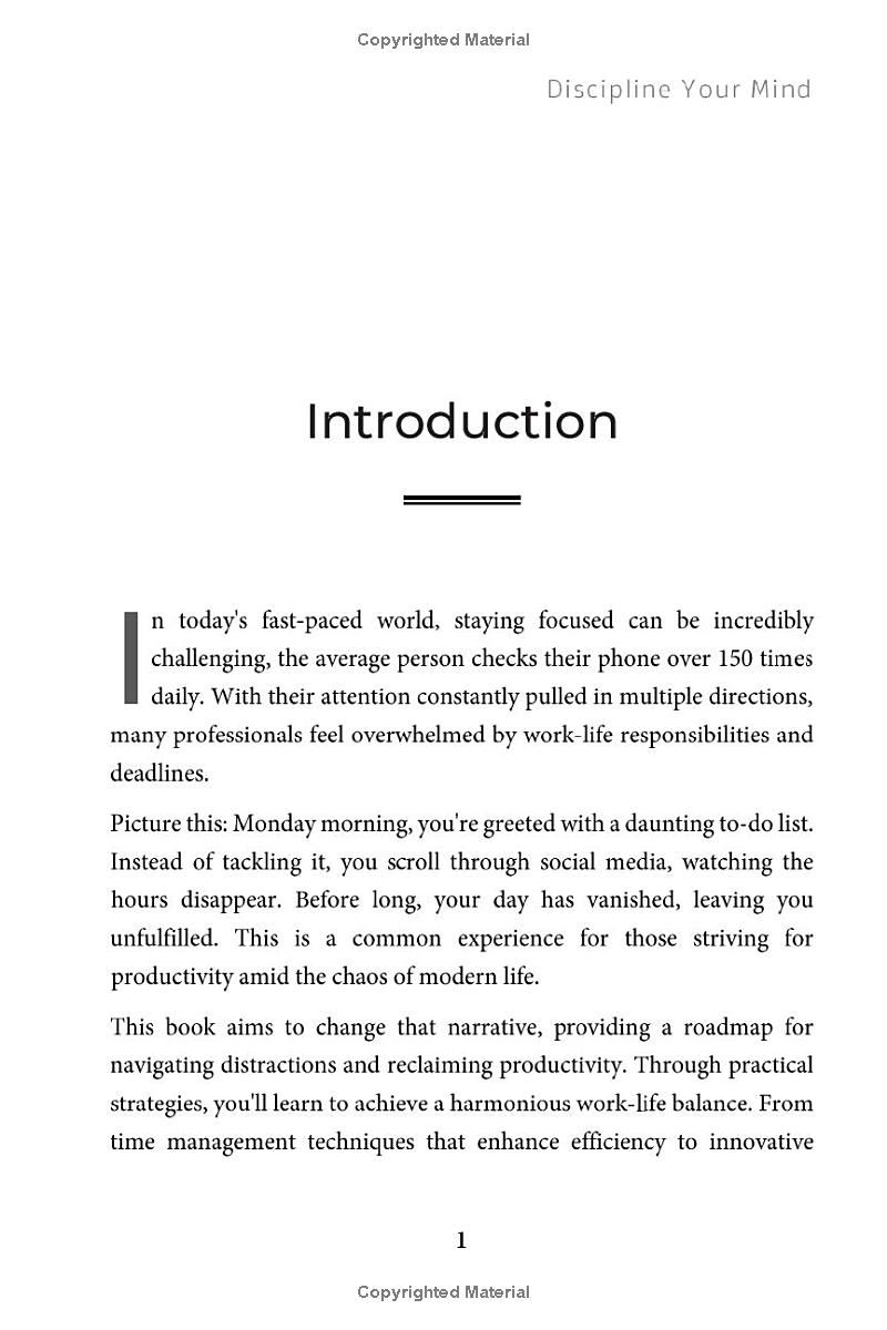 Discipline your mind: Find focus in a distracted world: Find your focus, be productive, set goals and master your life