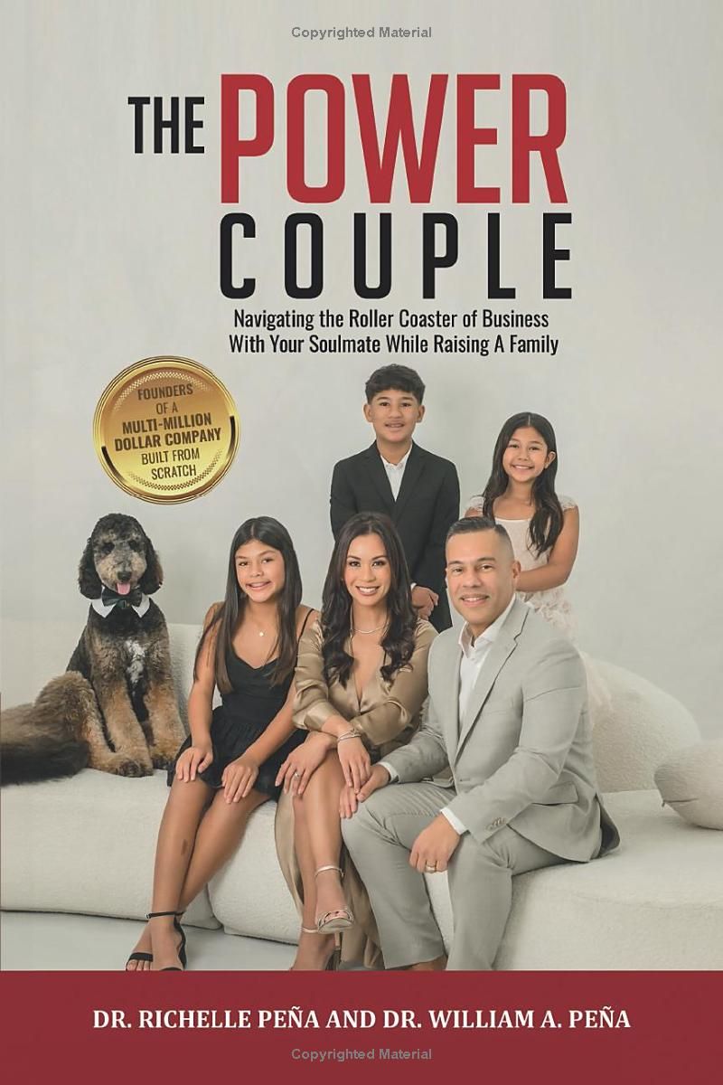 The Power Couple: Navigating The Roller Coaster Of Business With Your Soulmate While Raising A Family