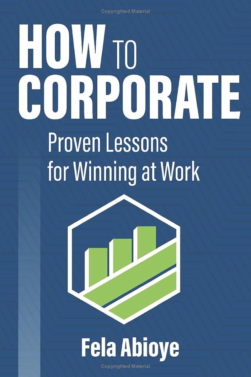 How to Corporate: Proven Lessons for Winning at Work