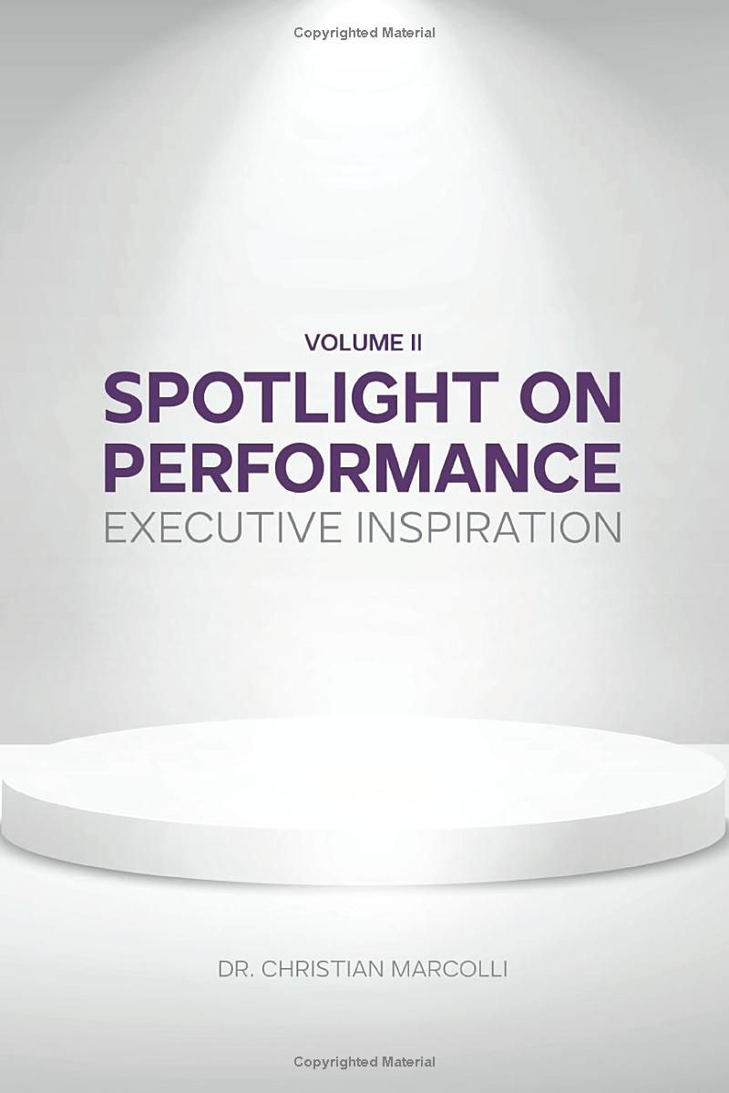 Spotlight on Performance: Executive Inspiration - Volume II