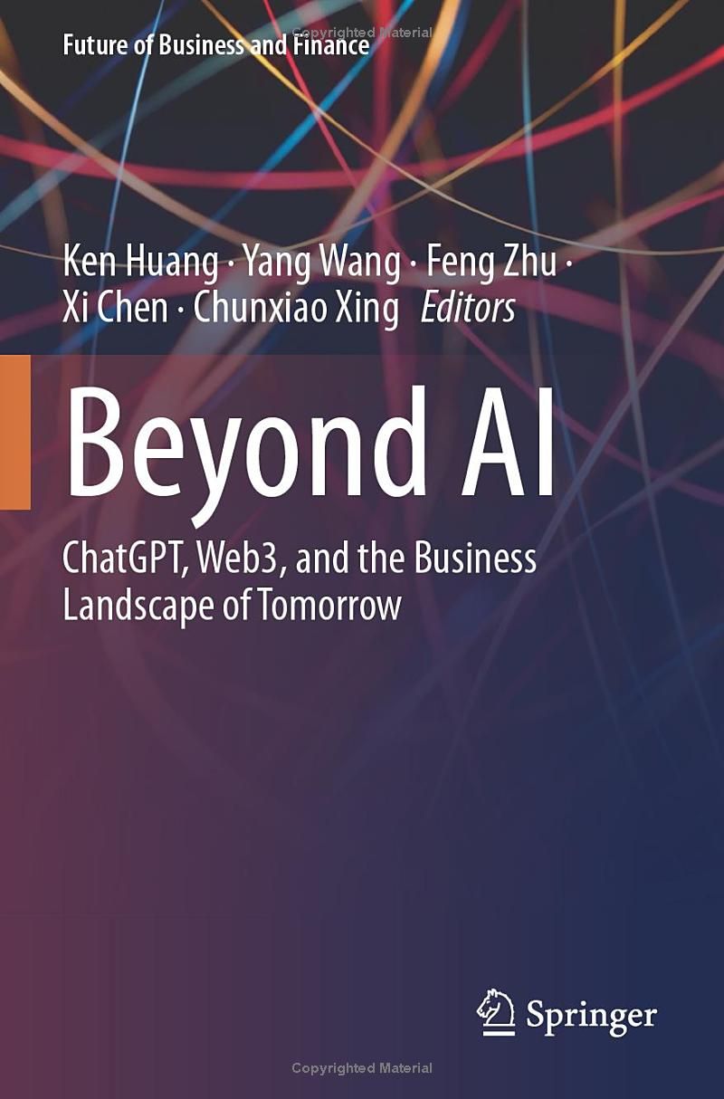 Beyond AI: ChatGPT, Web3, and the Business Landscape of Tomorrow (Future of Business and Finance)