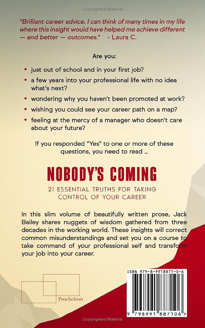 Nobody’s Coming: 21 Essential Truths for Taking Control of Your Career