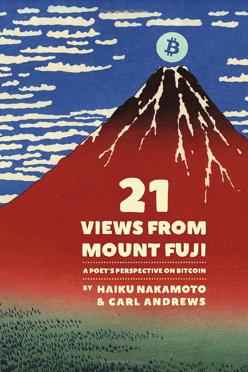 21 Views From Mount Fuji: A Poets Perspective on Bitcoin