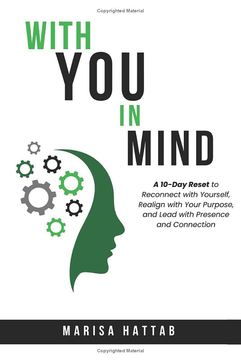 With You in Mind: A 10 Day-Reset to Reconnect with Yourself, Realign with Your Purpose, and Lead with Presence and Connection