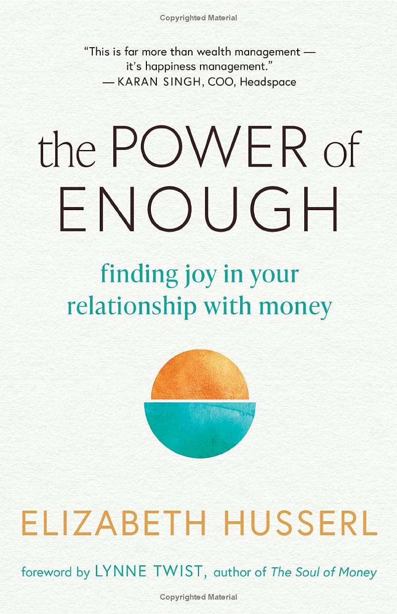 The Power of Enough: Finding Joy in Your Relationship with Money