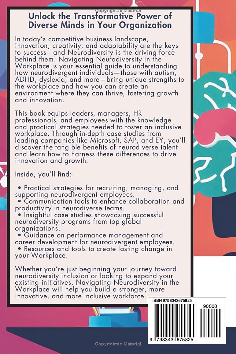 Navigating Neurodiversity in the Workplace: Building Inclusive Workplaces That Foster Innovation and Growth (Practical Strategies for Embracing Neurodiversity)