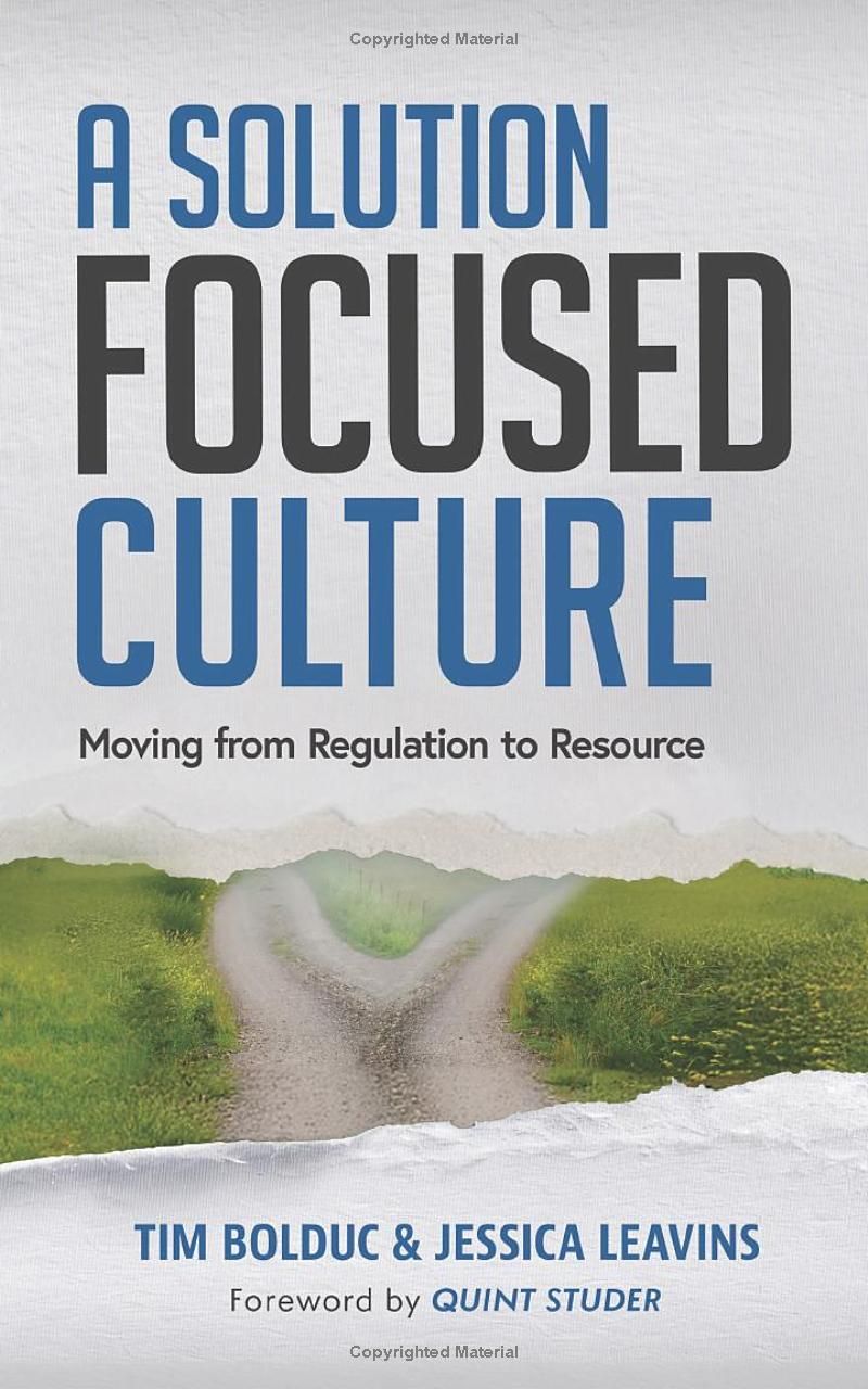 Solution Focused Culture: Moving from Regulation to Resource