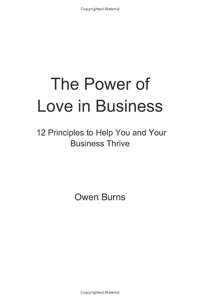 The Power of Love in Business: 12 Principles to Help You and Your Business Thrive