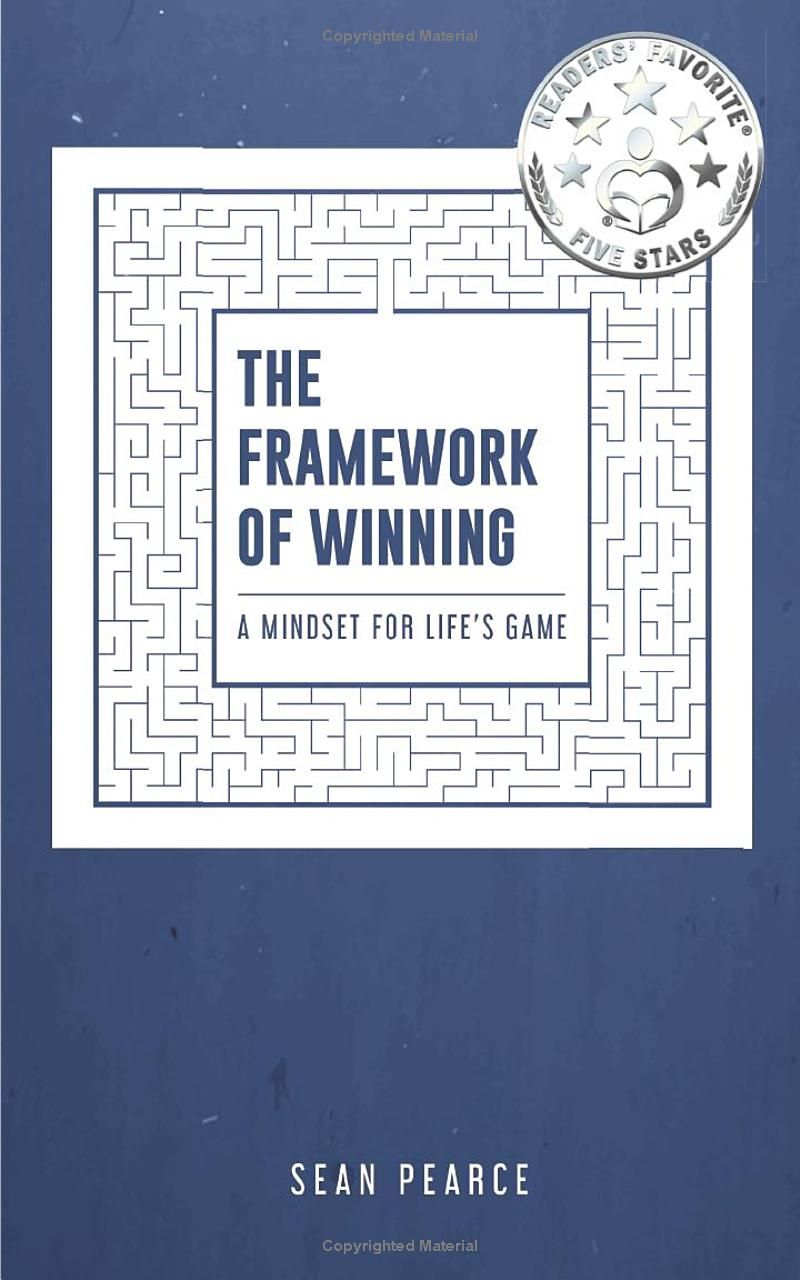 The Framework of Winning: A Mindset for Life’s Game