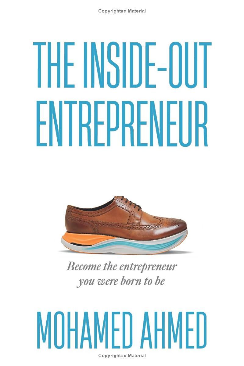 The Inside-Out Entrepreneur: Become the entrepreneur you were born to be