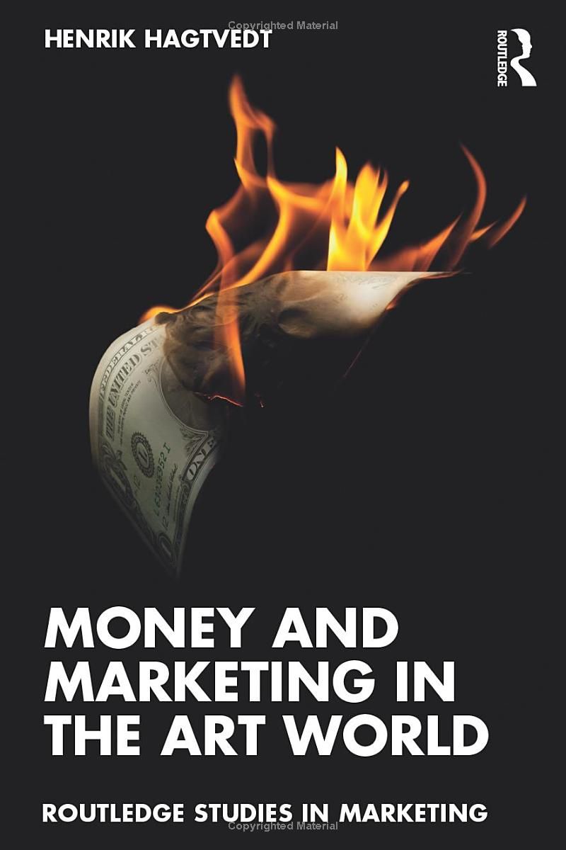 Money and Marketing in the Art World (Routledge Studies in Marketing)