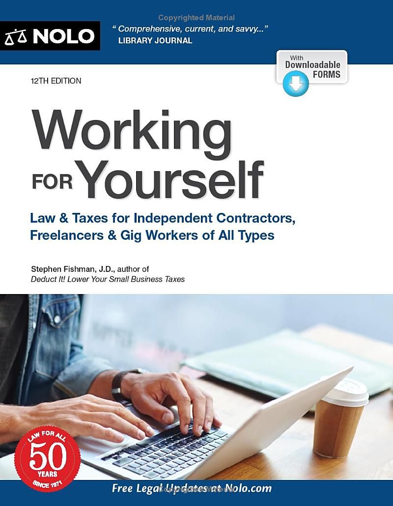 Working for Yourself: Law & Taxes for Independent Contractors, Freelancers & Gig Workers of All Types