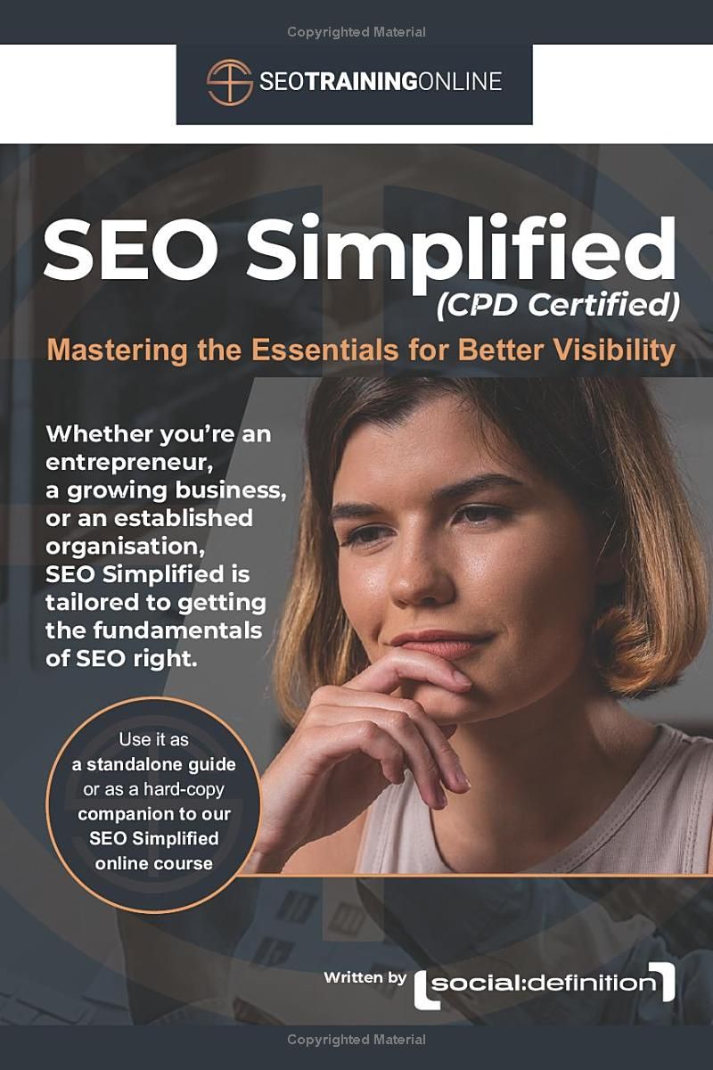 SEO Simplified (CPD Certified): Mastering the Essentials for Better Visibility (SEO Training Online)