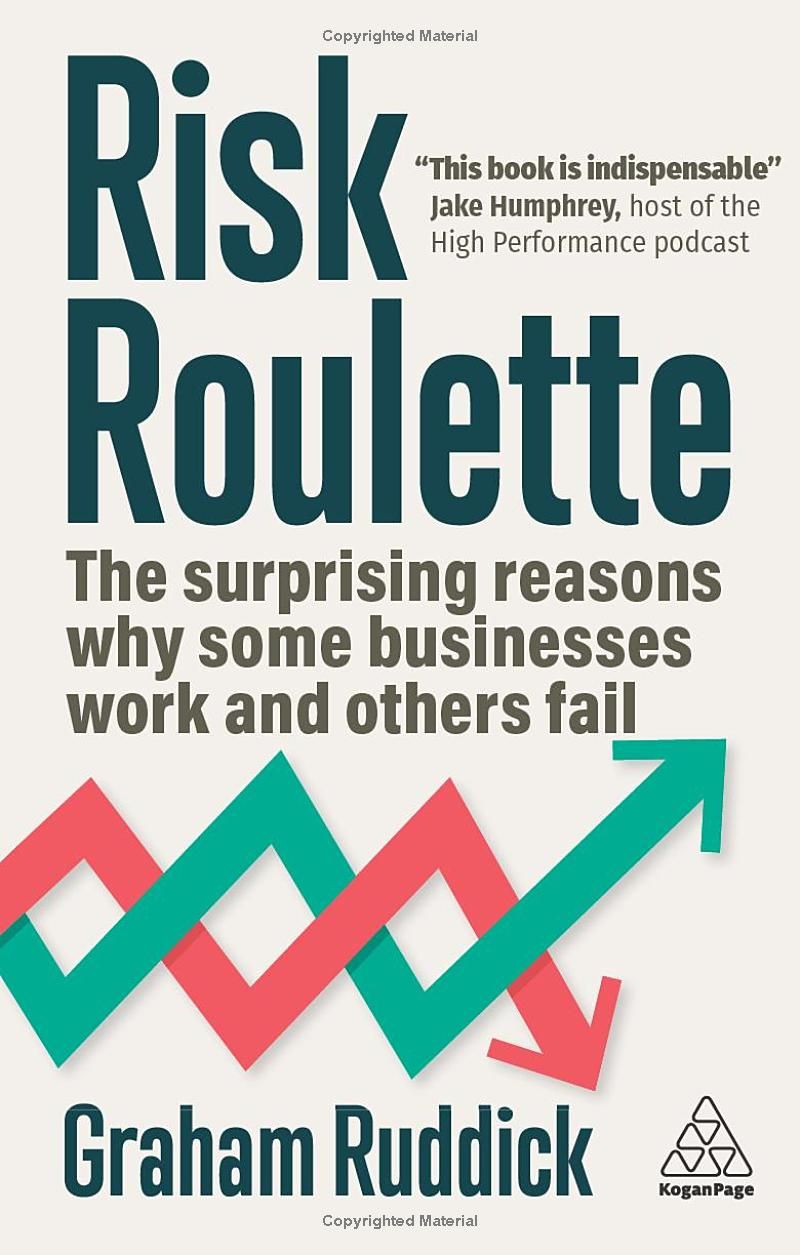 Risk Roulette: The Surprising Reasons Why Some Businesses Work and Others Fail