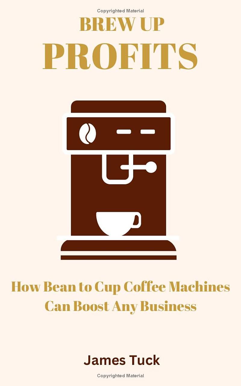 Brew Up Profits: How Bean to Cup Coffee Machines Can Boost Any Business