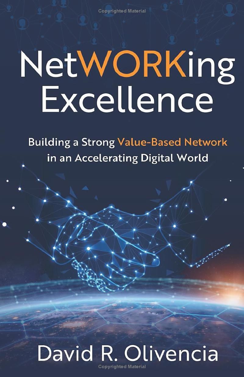 NetWORKing Excellence: Building a Strong Value-Based Network in an Accelerating Digital World