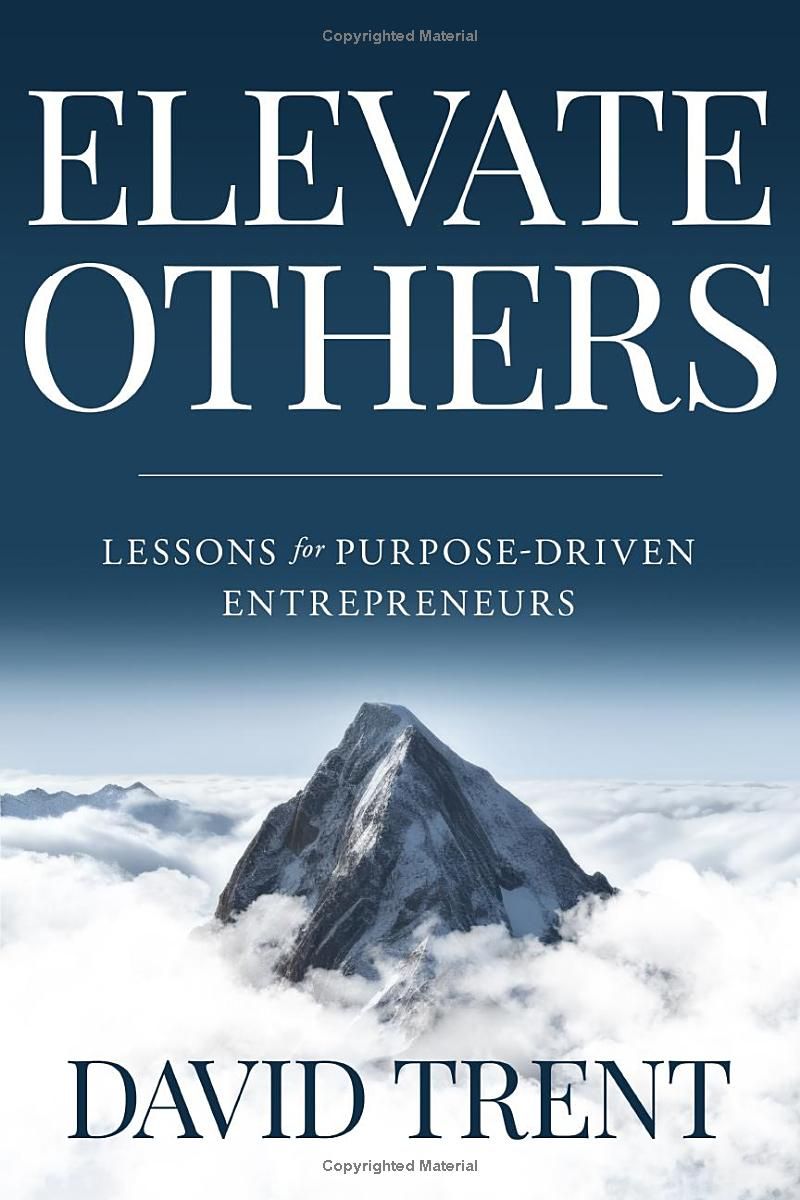 Elevate Others: Lessons for Purpose-Driven Entrepreneurs