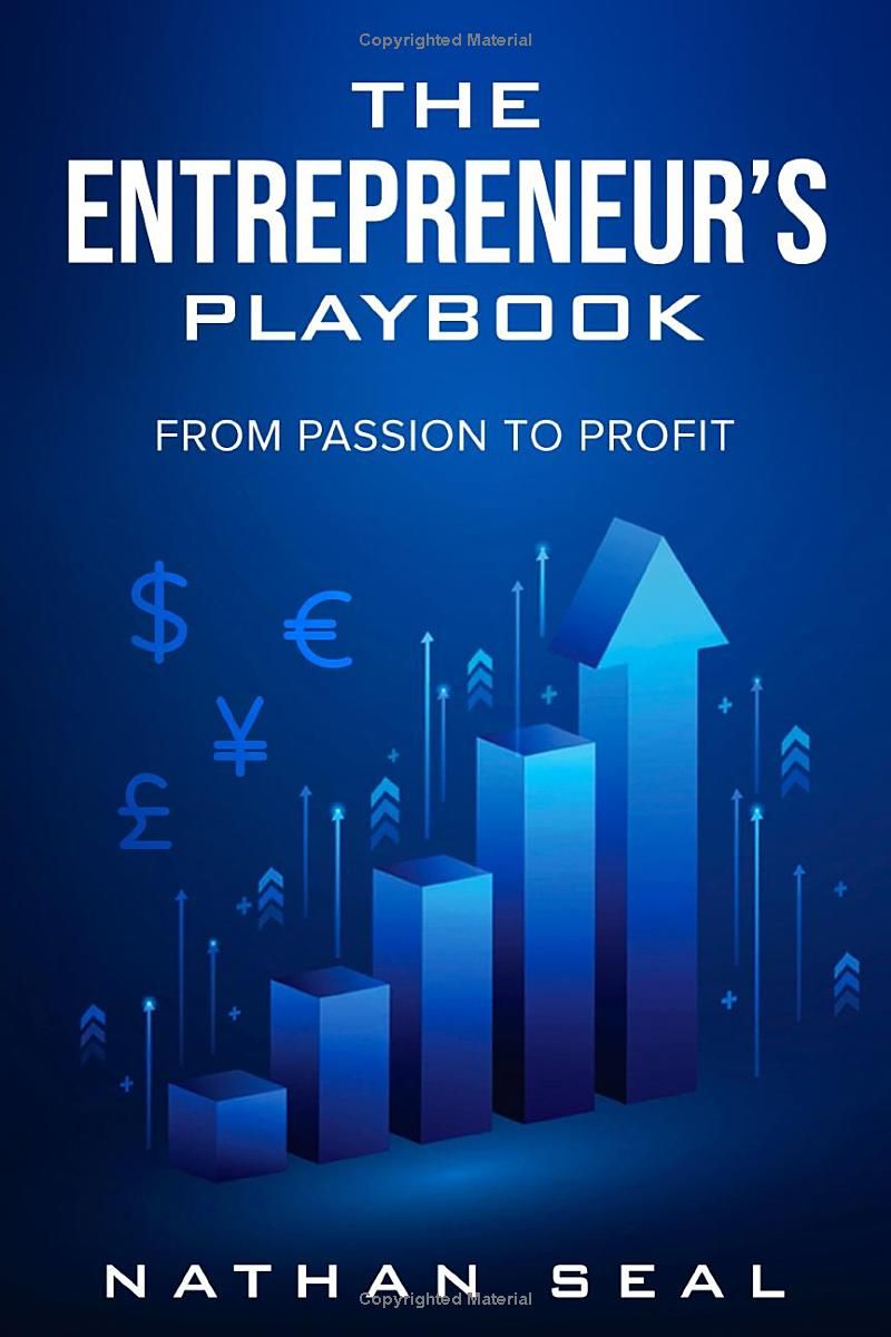 The Entrepreneurs Playbook: From Passion to Profit (Professional Playbooks)