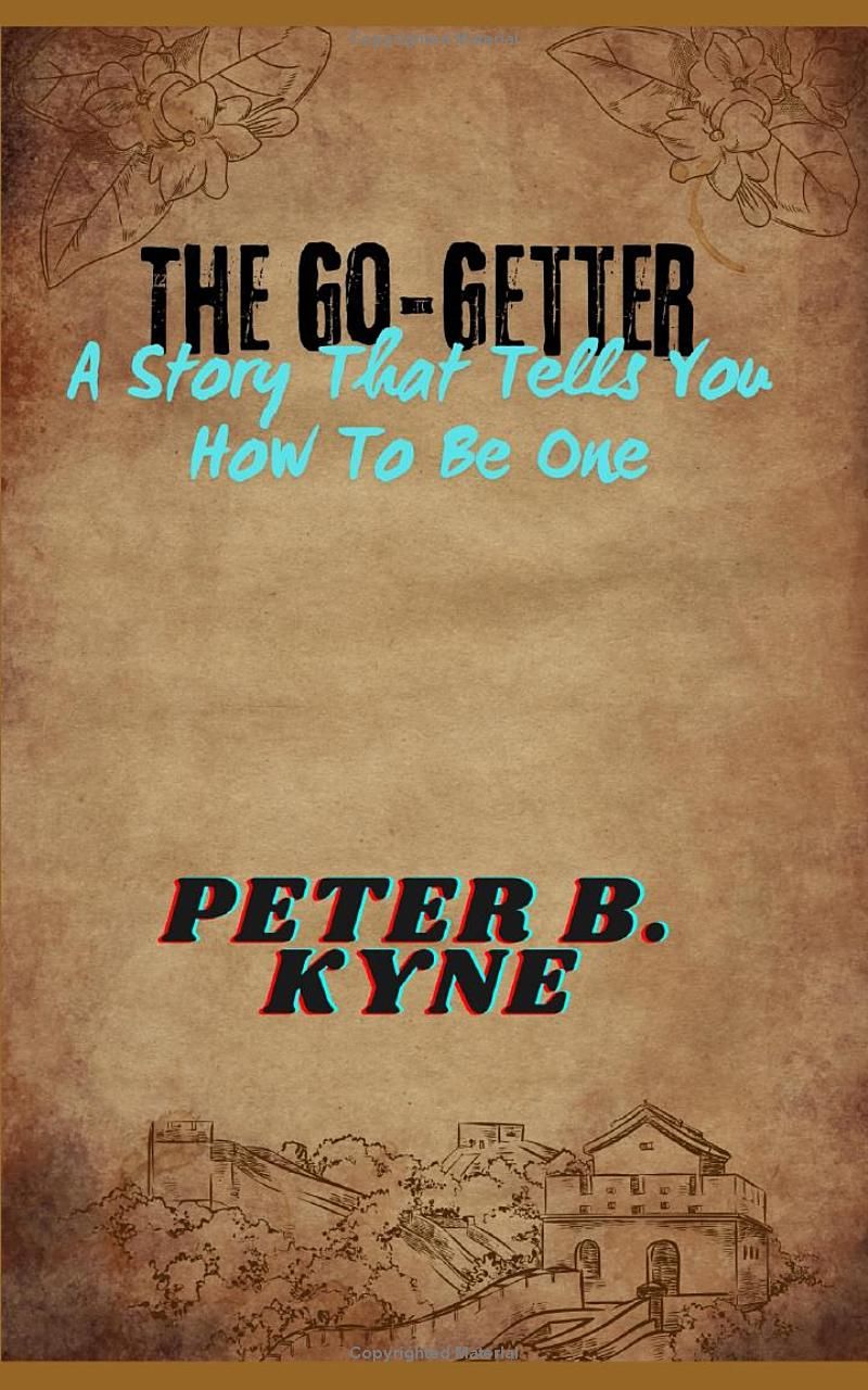 The Go-Getter A Story That Tells You How To Be One