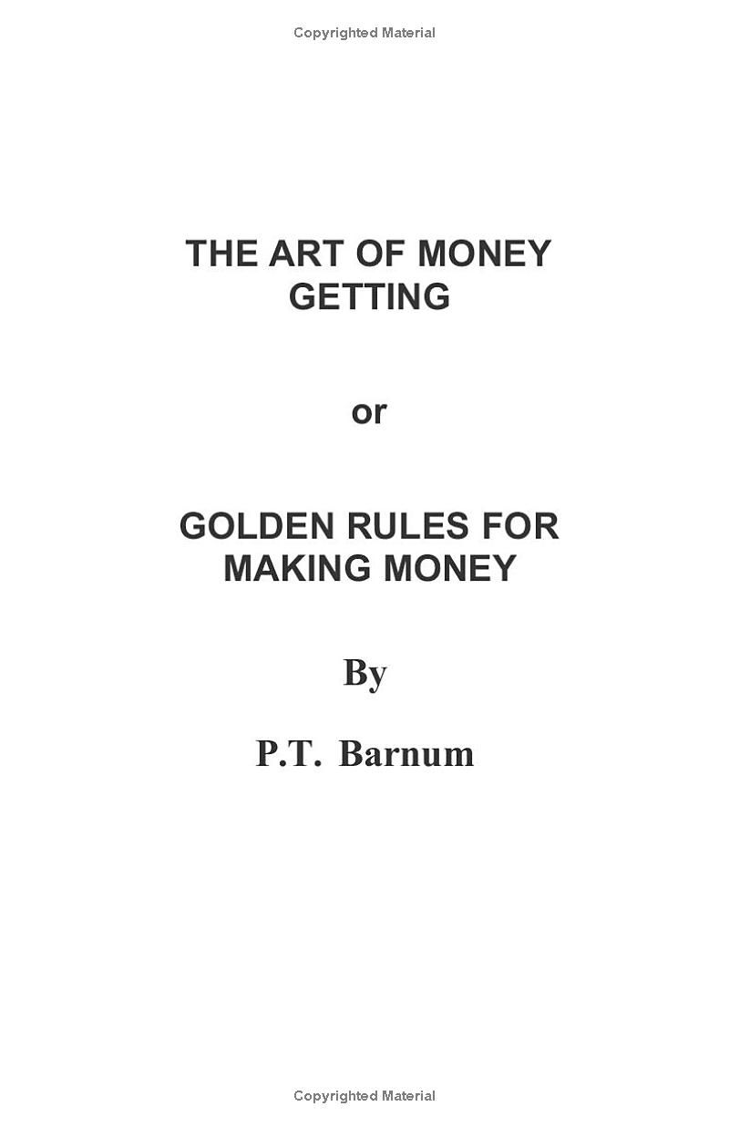 The Art of Money Getting: Golden Rules for Making Money