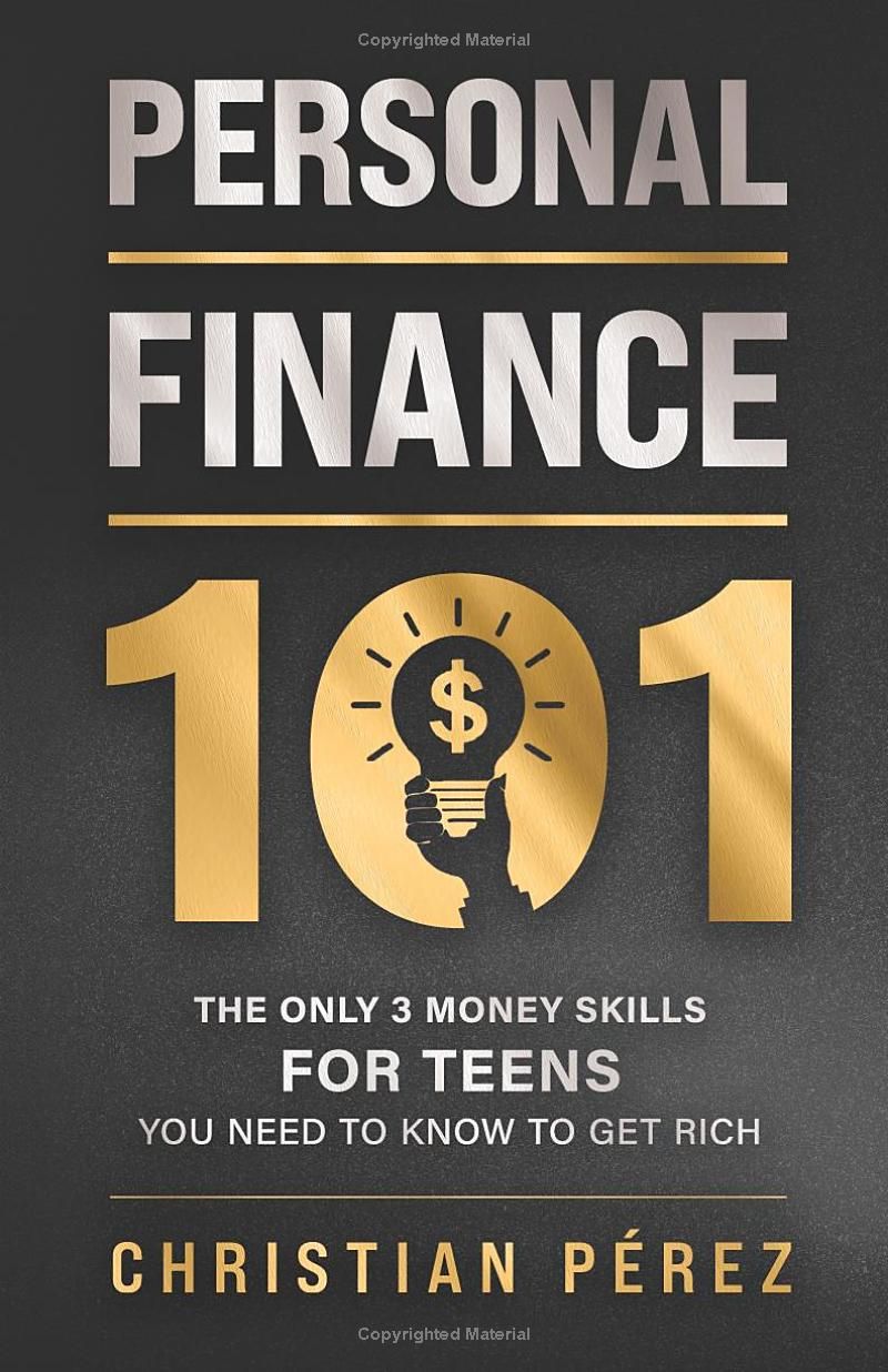 Personal Finance 101: The Only 3 Money Skills for Teens You Need to Know to Get Rich (Personal Finance Hero)