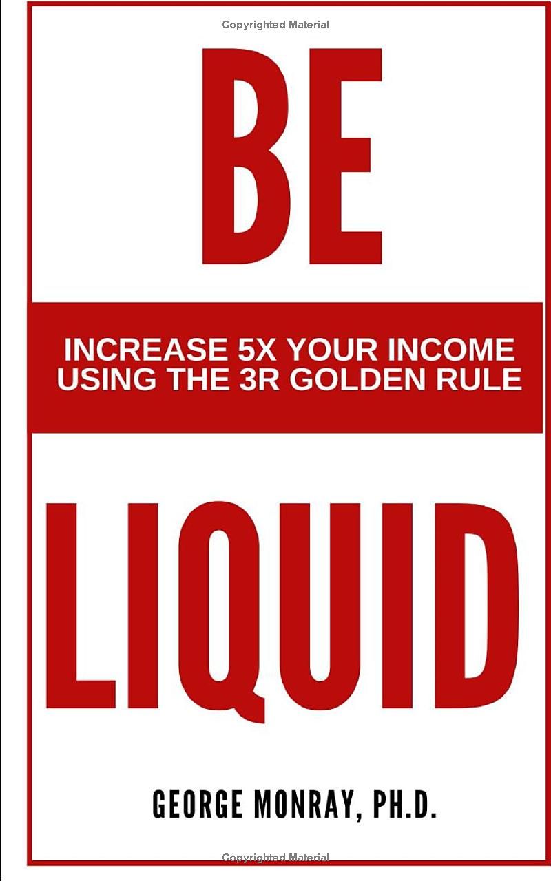 Be Liquid: Increase 5X your income and earn money in one country while enjoying it in another