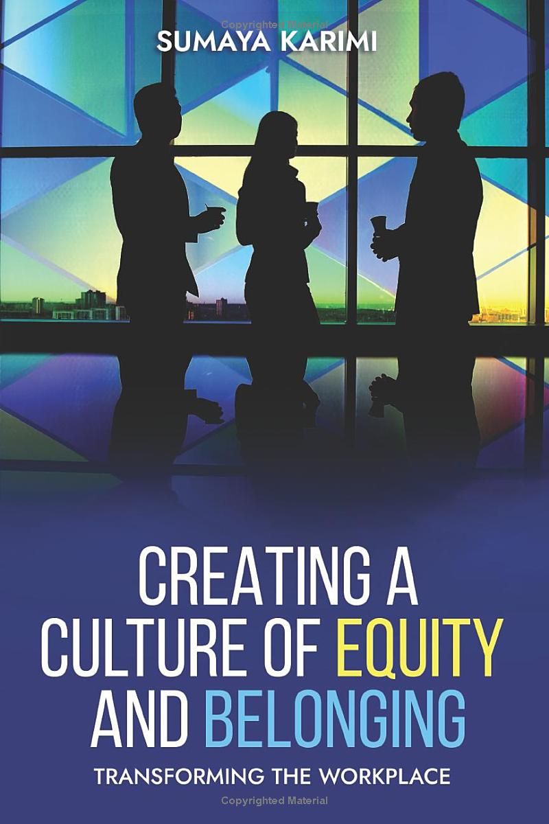 Creating a Culture of Equity and Belonging: Transforming the Workplace