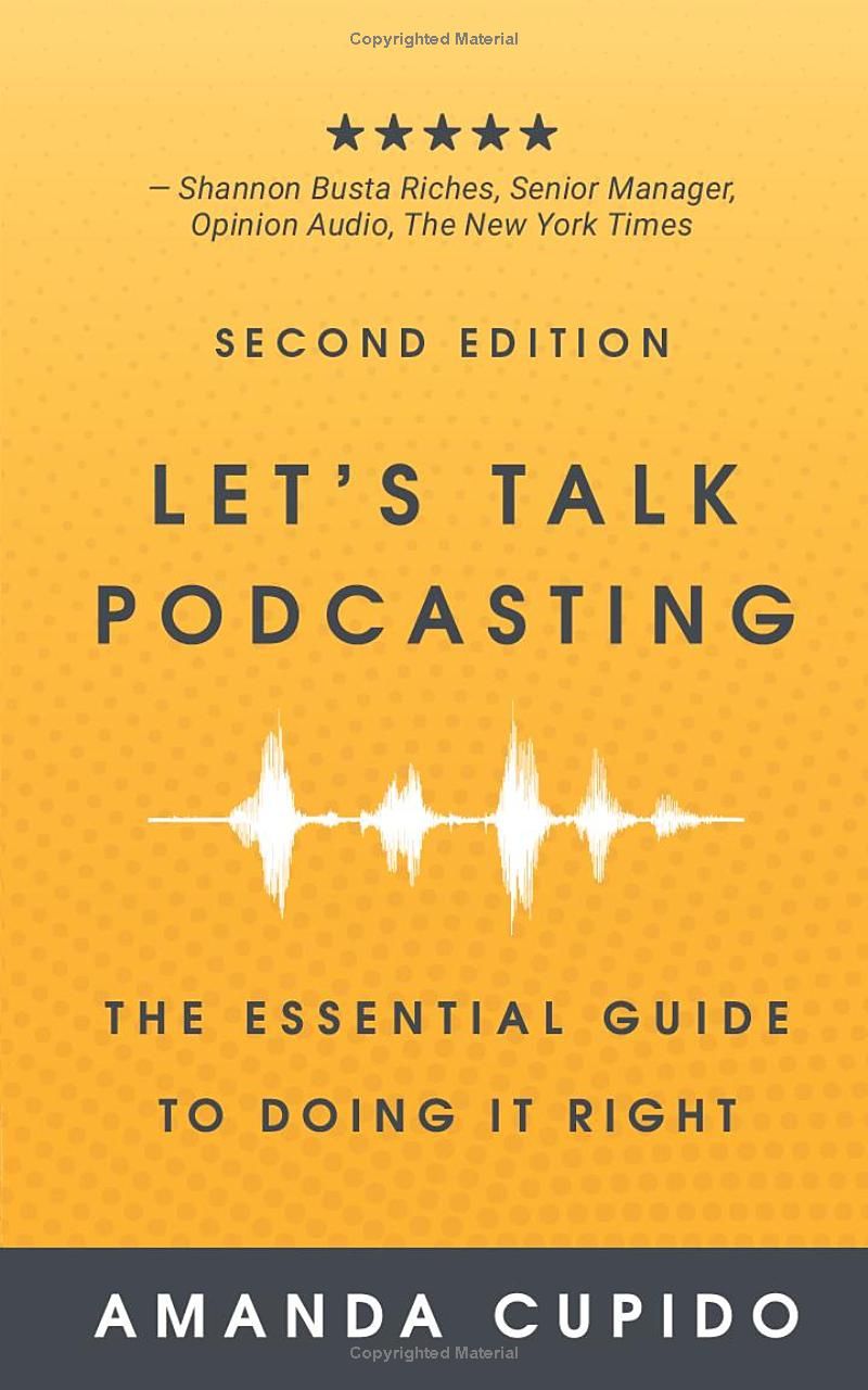 Lets Talk Podcasting: The Essential Guide to Doing it Right