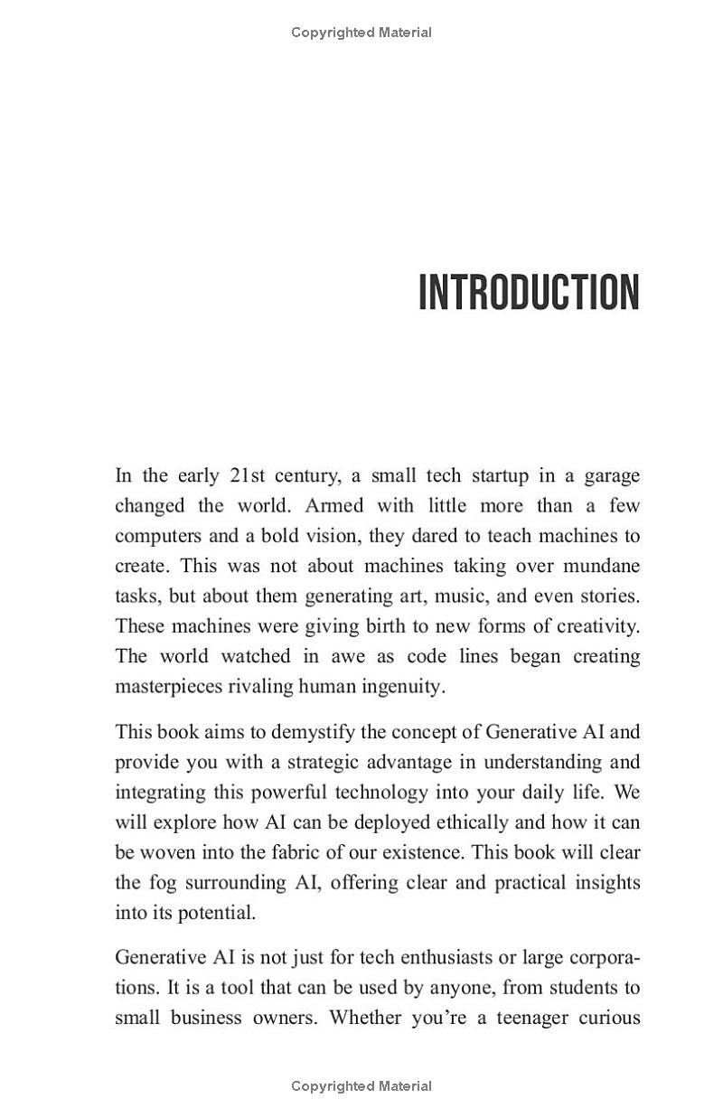 Generative AI: A Beginners Guide To Demystify The Strategic Advantage, Ethical Deployment, And Practical Integration Of Artificial Intelligence