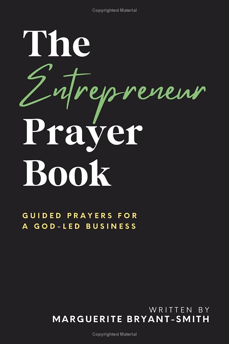 The Entrepreneur Prayer Book: Guided Prayers For A God-Led Business