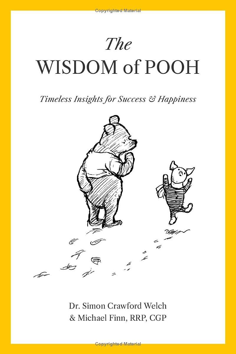 The Wisdom of Pooh: Timeless Insights for Success & Happiness